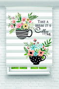 “Take a Break It’s Coffee Time” Yazılı Çiçekli Fincan Zebra Perde – YZN-1029